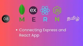 MERN Stack Tamil #08 | Connecting Express and React App in MERN Stack Tamil