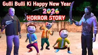 Gulli Bulli Happy New Year 2026 | Gulli Bulli Horror Stories | Jeff The Killer | Make Joke  School