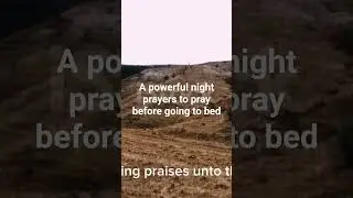 A powerful night prayers to pray before bedtime#prayer# short