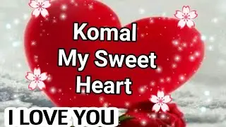 Komal name status, Komal name whatsapp status video, love shayari, K name status video, कोमल नाम