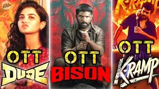 K ramp ott release date | bison ott release date | dude ott release date | upcoming ott movies 