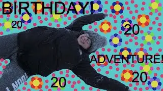 My Birthday Adventure: Part 1!