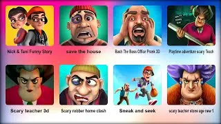 Scary teacher 3d,Scary robber home clash,scary teacher stone age,Nick Tani Funny Story