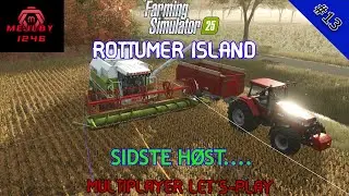 FS25 | SIDSTE H&Oslash;ST... | ROTTUMER ISLAND | EP13