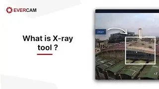 How Evercam's X-Ray Tool Helps You Compare Project Progress Through Time