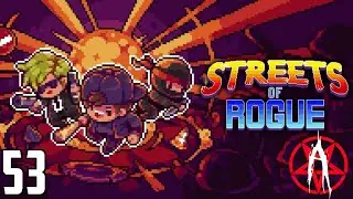 Streets of Rogue: Episode 53 [Ammo]