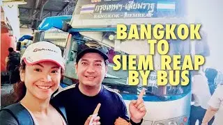 From Bangkok  🇹🇭 to Siem Reap  🇰🇭 | Crossing Thailand-Cambodia Border by BUS