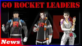 GO News: TEAM GO ROCKET LEADERS APPEAR!