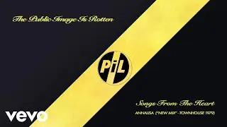 Public Image Limited - Annalisa (&ldquo;New Mix&rdquo; - Townhouse 1979&rdquo;)