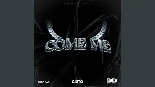 Come me