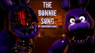{FNaF/SFM} 'THE BONNIE SONG' By Groundbreaking (Full Animation, 300 subs special)