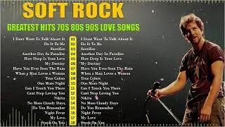 Soft Rock Greatest Hist 70s 80s 90s Love Songs 🔥 Elton John, Michael Bolton, Chicago ..