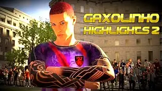 Gaxolinho Highlights #2