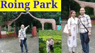 Roing ParkRoing Park // Roing arunachal pradesh vlog // Deopani Park // North East India Vlogs