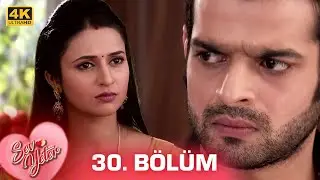 Sev Yeter (Yeh Hai Mohabbatein) Hint Dizisi | 30. Bölüm(4K) @kanal7