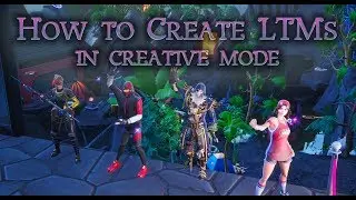 How to Create LTM's in Creative Mode (+ Future Stream Info)