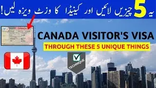 THESE 5 THINGS WILL GET YOU CANADA'S VISIT VISA