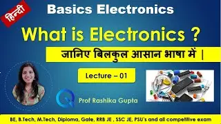 Lect:01 What is Electronics ? जानिए बिलकुल आसान भाषा में | Introduction To Electronics.