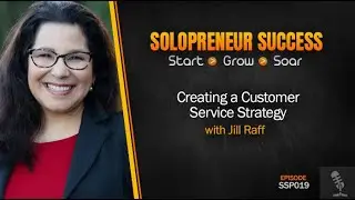 SSP019 Creating a Customer Service Strategy with Jill Raff