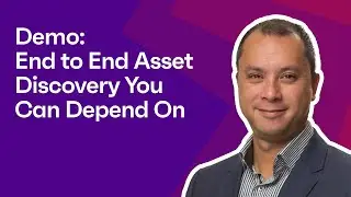 Practical Demo: End to End Asset Discovery You Can Depend On