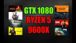 GTX 1080 + Ryzen 5 9600X : Test in 1080p - GTX 1080 Gaming test