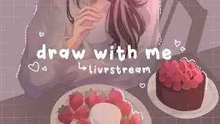 draw & chat with me // livestream 🍰