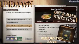 Undawn: Adv Guide: New Recipe: Where To Get White Chub & Make Fried White Chub +Beer Braised Bass!!
