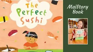 The Perfect Sushi by Emily Satoko Seo - Interactive Read Aloud Book for Kids