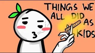 Things We ALL Did As Kid