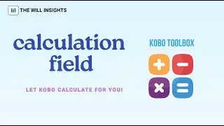 12 Kobo Toolbox Tutorial | How to Use Calculation Field