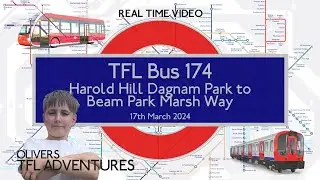 TFL BUS ROUTE 174 - Harold Hill Dagnam Park To Beam Park Marsh Way - 17th March 2024 - Full Journey