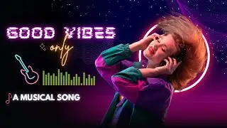 Good Vibes only: Life&rsquo;s a Groove on Repeat (Official Lyrics)