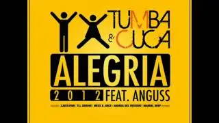 tumba & cuca feat anguss - alegria 2012 (extended mix)