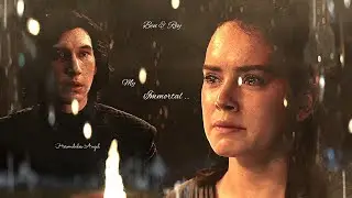 Ben & Rey ❤ My Immortal