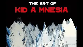 The Art of Kid A & Amnesiac
