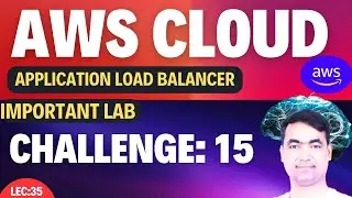 AWS Tutorial-34 | Application Load Balancer | Theory + Important(LAB)| 🔥
