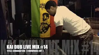 KAI DUB LIVE MIX #14