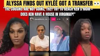 Alyssa Finds Out Kylèè Got a Transfer 😳 Then SPILLS KEN REAL DIAGNOSIS 💉 + A Cousin Calls Ken’s MOM👀