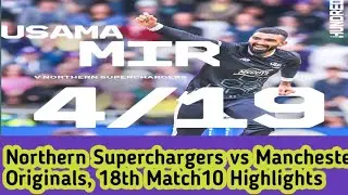 Northern Superchargers vs Manchester Originals|Highlights |18th Match | The Hundred | Usama Mir |