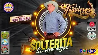 TRAVIESOS DEL PERU - SOLTERITA SE VIVE MEJOR - PRIMICIA 2023