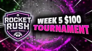 Rocket Rush #5 | $100 Weekly Rocket League Tournament | Nameless Esports