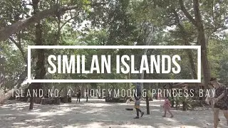Similan Islands Part II - Island No. 4 - Honeymoon & Princess Bay
