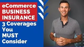 eCommerce Business Insurance: 3 Coverage You MUST Consider