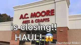 AC MOORE 🛍STORE CLOSING HAUL!!! 😱