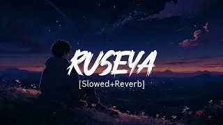 Ruseya (Slowed + Reverb) | Jubin Nautiyal x Jasmine Sandlas | Heartbreak Hindi Song 2025
