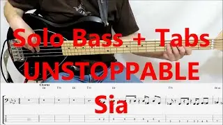 Sia - Unstoppable (BASS TABS TUTORIAL COVER)