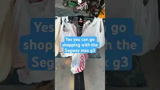 Yes you can go shopping with the Segway max g3 almost broke!