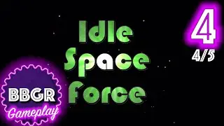Idle Space Force - Review 4/5, Game Play Walkthrough No Commentary 4