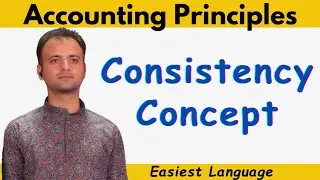 Consistency Concept in Accounting | Accounting Principles Class 11 | Consistency Concept in English