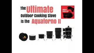 The Ultimate Outdoor Cooking Stove is the Aquaforno II